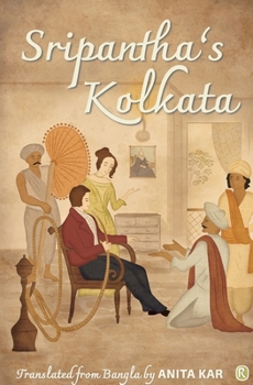 Paperback Sripantha's Kolkata Book