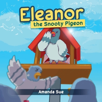 Paperback Eleanor, the Snooty Pigeon Book