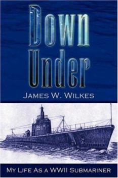 Paperback Down Under: My Life As a WWII Submariner Book