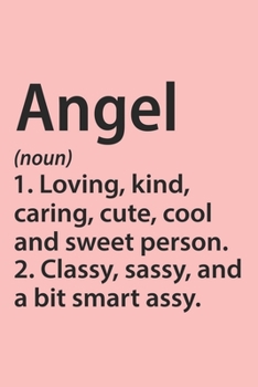 Angel Definition Personalized Name Funny Notebook Gift , notebook for writing, Personalized Angel Name Gift Idea Notebook: Lined Notebook / Journal ... for Angel, Gift Idea for Angel, Cute, Funny,