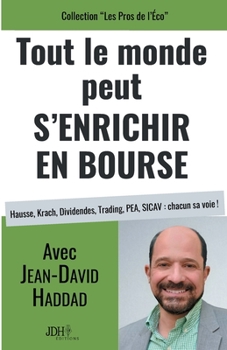 Tout le monde peut s'enrichir en bourse (French Edition)