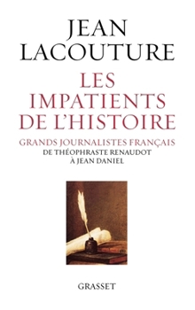 Paperback Les impatients de l'histoire [French] Book