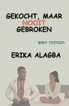 Gekocht, Maar Nooit Gebroken (Dutch Edition)
