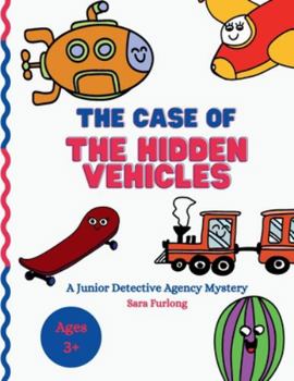 Paperback The Case of the Hidden Vehicles: Search and Find all of the Hidden Vehicles Book