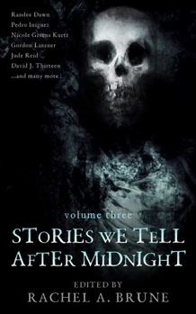 Stories We Tell After Midnight: Volume 3 - Book  of the Stories We Tell After Midnight