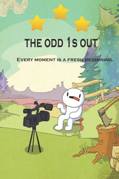 the odd 1s out: Every moment is a fresh beginning. (COMIC)