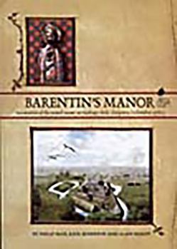 Hardcover Barentin's Manor: Excavations of the Moated Manor at Hardings Field, Chalgrove, Oxfordshire 1976-9 Book