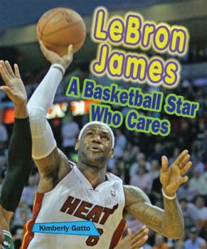 Library Binding Lebron James: A Basketball Star Who Cares Book