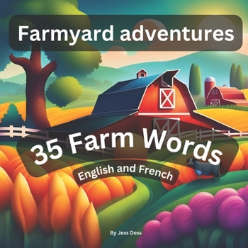 Paperback Farmyard Adventures: 35 farm words English and French Book