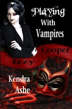 Paperback Playing With Vampires - An Izzy Cooper Novel Book