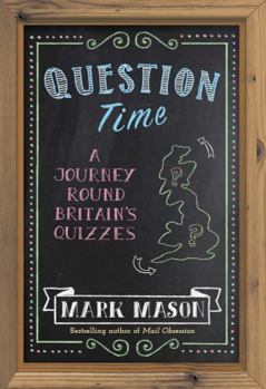 Paperback Question Time: A Journey Round Britain's Quizzes Book