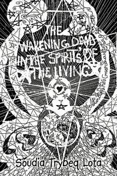 Paperback The Wakening Dead in the Spirit's of the Living Book