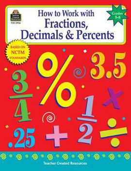 Paperback How to Work with Fractions, Decimals & Percents, Grades 5-8 Book