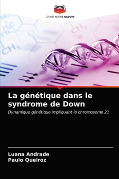 Paperback La génétique dans le syndrome de Down [French] Book