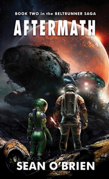 Hardcover Aftermath: Book Two in the Beltrunner Saga Book