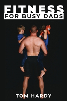 Paperback Fitness for Busy Dads Book