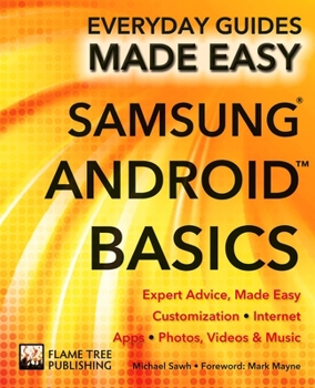 Paperback Samsung Android Basics: Expert Advice, Made Easy Book