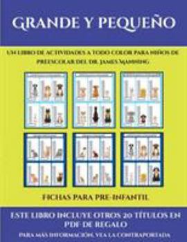 Paperback Fichas para pre-infantil (Grande y peque?o): Este libro contiene 30 fichas con actividades a todo color para ni?os de 4 a 5 a?os [Spanish] Book