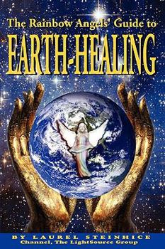 Paperback The Rainbow Angels' Guide to Earth-Healing Book