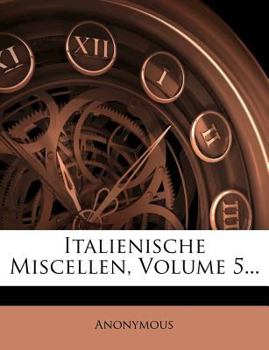 Paperback Italienische Miscellen, Volume 5... [German] Book