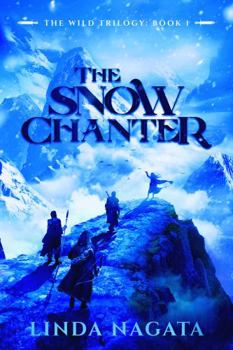 Paperback The Snow Chanter (The Wild Trilogy) Book
