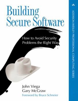 Hardcover Building Secure Software: How to Avoid Security Problems the Right Way Book