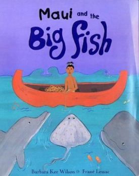 Hardcover Maui and the Big Fish: A Polynesian Creation Myth Book