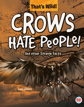 Paperback Crows Hate People! and Other Strange Facts Book