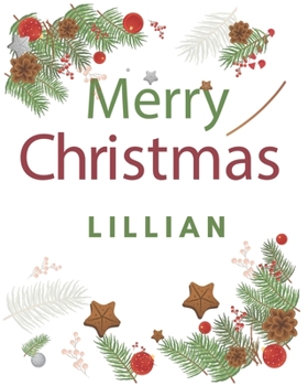 Merry Christmas Lillian: Merry Christmas Year Planner Goal Journal Gift for Lillian  / Notebook / Diary / Unique Greeting Card Alternative