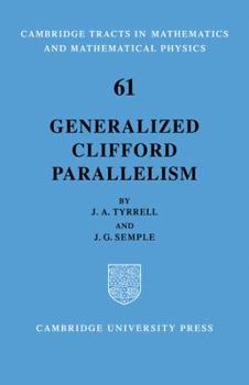 Generalized Clifford Parallelism - Book #61 of the Cambridge Tracts in Mathematics