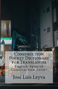 Paperback Construction Pocket Dictionary for Translators: English-Spanish Construction Terms Book