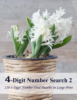 Paperback 4-Digit Number Search 2: 120 4-Digit Number Find Puzzles in Large Print [Large Print] Book