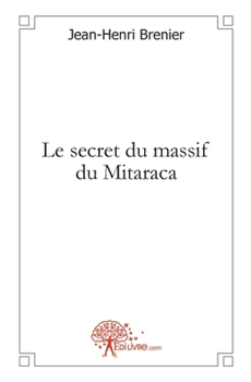 Paperback Le secret du massif du Mitaraca [French] Book