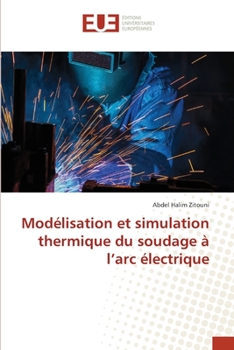 Paperback Modélisation et simulation thermique du soudage à l'arc électrique [French] Book