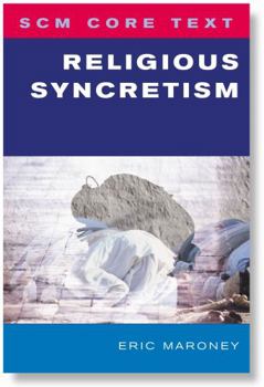 Paperback SCM Core Text: Religious Syncretism Book