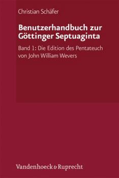 Paperback Benutzerhandbuch Zur Gottinger Septuaginta: Band 1: Die Edition Des Pentateuch Von John William Wevers [German] Book