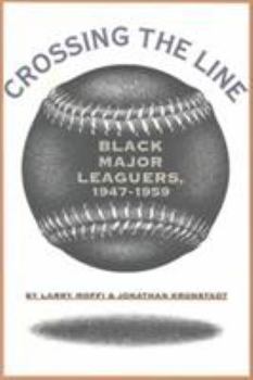Paperback Crossing the Line: Black Major Leaguers, 1947-1959 Book