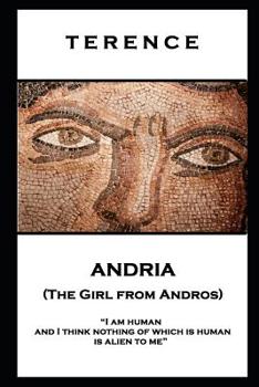 Paperback Terence - Andria (The Girl from Andros): 'I am human and I think nothing of which is human is alien to me'' Book