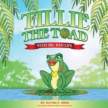 Paperback Tillie the Toad(with big red lips) Book