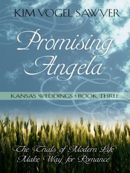 Promising Angela - Book  of the Kansas Weddings