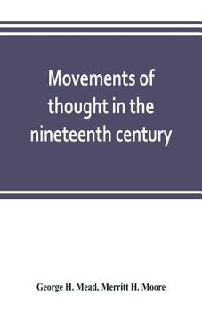 Paperback Movements of thought in the nineteenth century Book