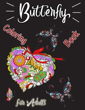 Paperback Butterfly Coloring Book for Adults: Stress Relieving Designs for Adults Relaxation, Butterfly Coloring, Butterflies Adult Coloring Book