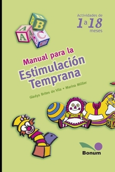 Paperback Manual para la estimulación temprana: Actividades de 1 a 18 meses [Spanish] Book