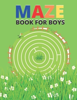 Paperback Mazes Book For Boys: Maze Activity Book for All Ages Boys Book