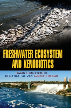 Hardcover Freshwater Ecosystem and Xenobiotics Book