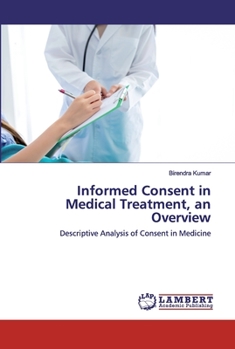 Paperback Informed Consent in Medical Treatment, an Overview Book