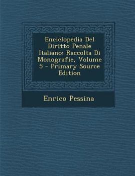 Paperback Enciclopedia Del Diritto Penale Italiano: Raccolta Di Monografie, Volume 5 [Italian] Book