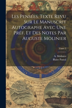 Paperback Les pensées. Texte revu sur le manuscrit autographe avec une préf. et des notes par Auguste Molinier; Tome 2 [French] Book