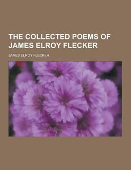 Paperback The Collected Poems of James Elroy Flecker Book