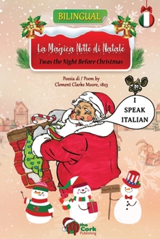 Paperback 'Twas the Night Before Christmas: La Magica Notte di Natale: Bilingual English-Italian Version [Italian] Book